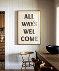 All Ways Welcome Vertical by Head West Studio