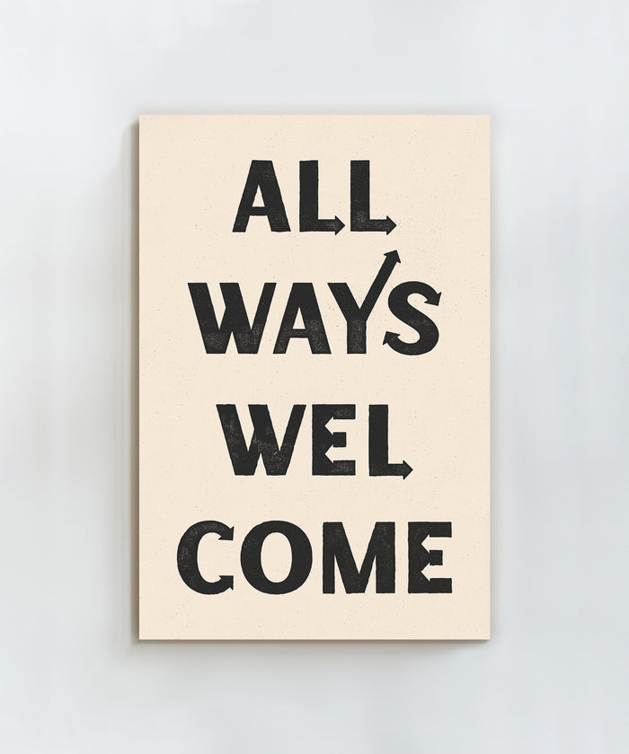 All Ways Welcome Vertical by Head West Studio