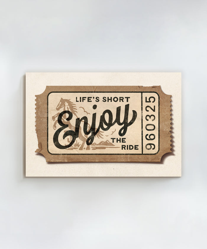 Life's Short, Enjoy the Ride by Head West Studio
