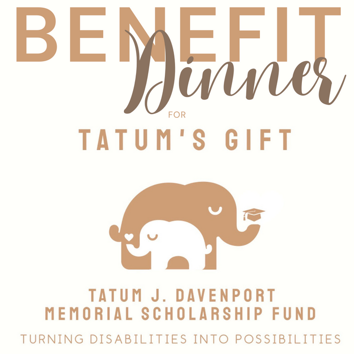 Tatum's Gift Benefit Dinner