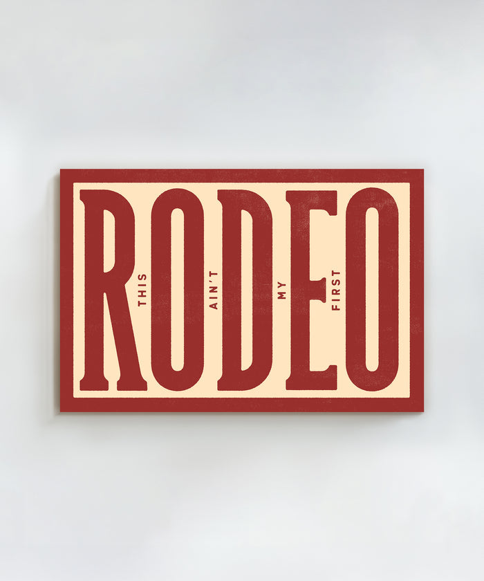 This Ain't My First Rodeo #1 by Head West Studio