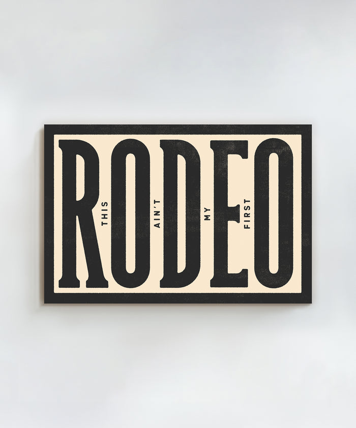 This Ain't My First Rodeo #1 by Head West Studio