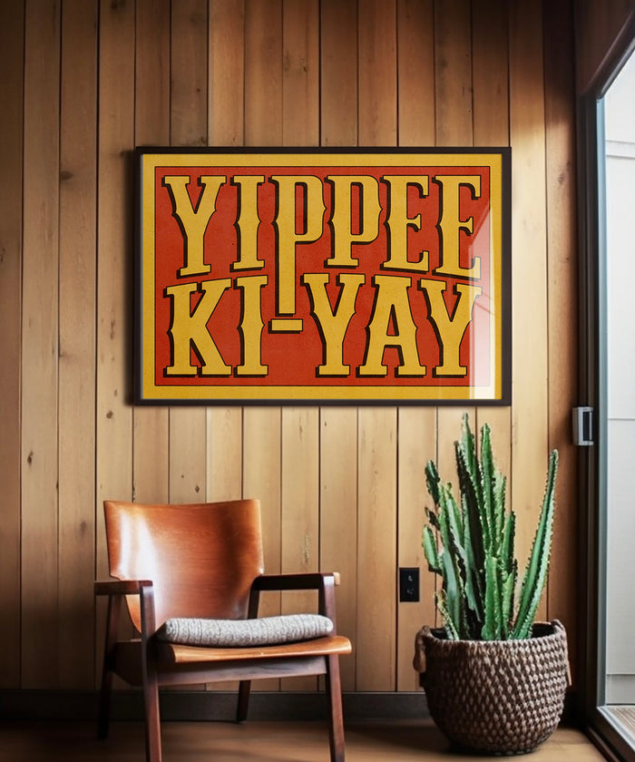 Yippee Ki-Yay by Head West Studio